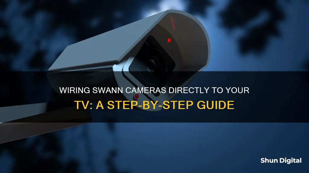 how to wire swann camera straight to tv no dvr