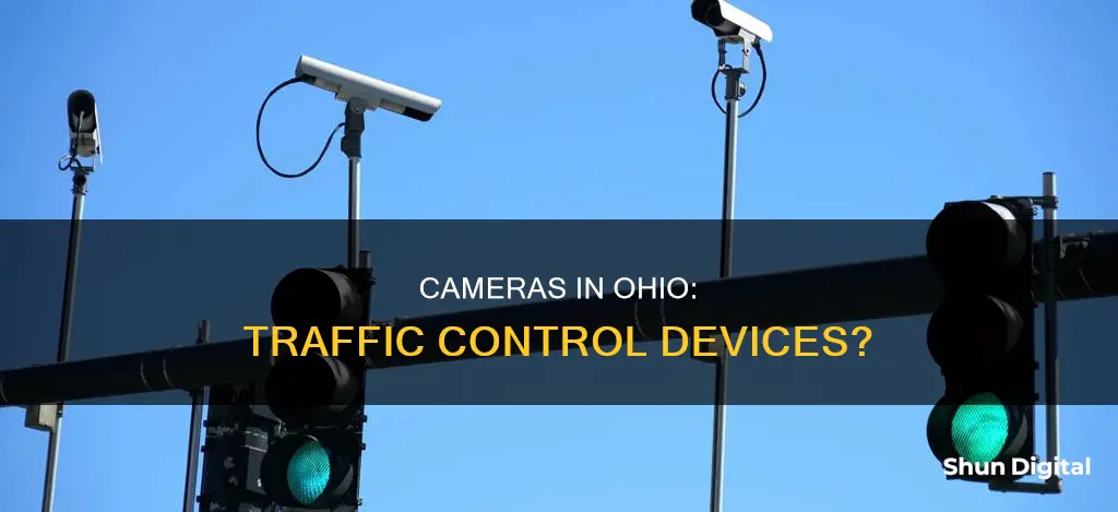 is a camera a traffic control device in Ohio