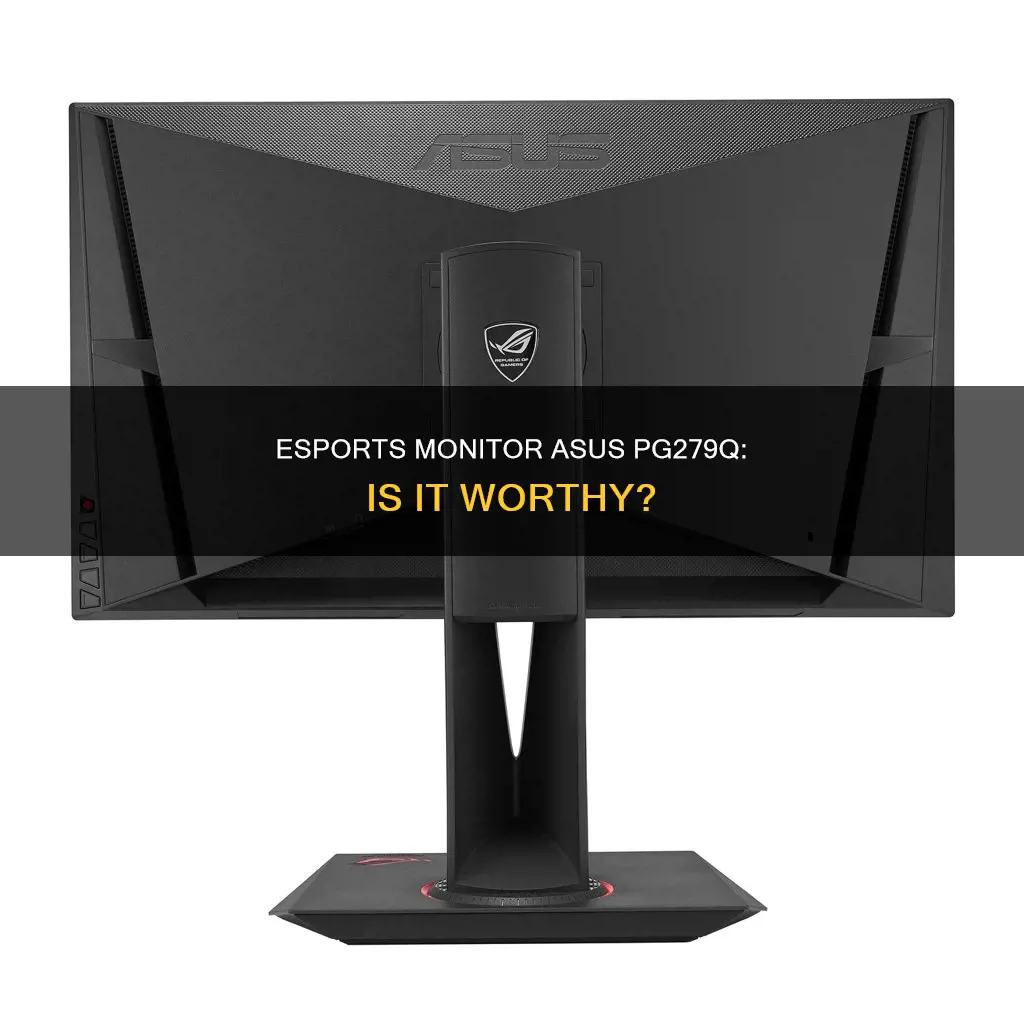 is an asus pg279q considered an esports monitor