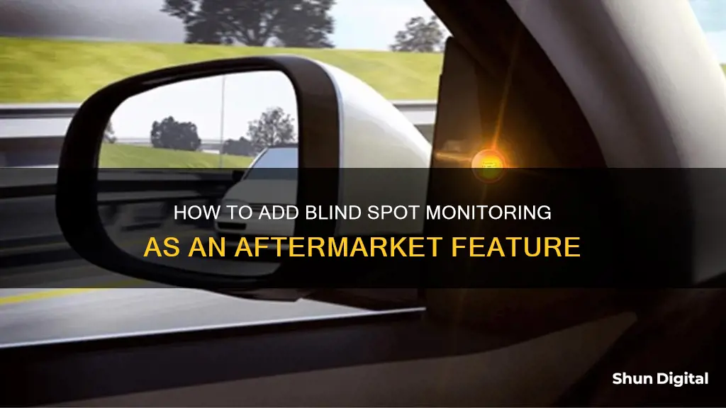 is it possible to add blind spot monitoring aftermarket