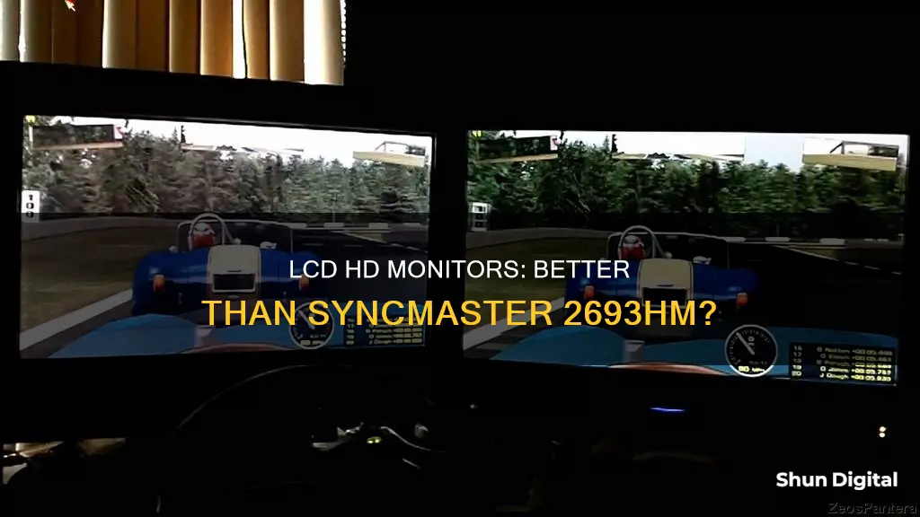 is lcd hd monitor better than syncmaster 2693hm monitor