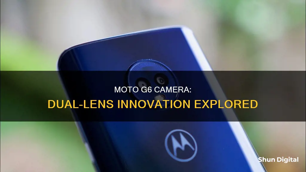 is moto g6 a dual lense camera