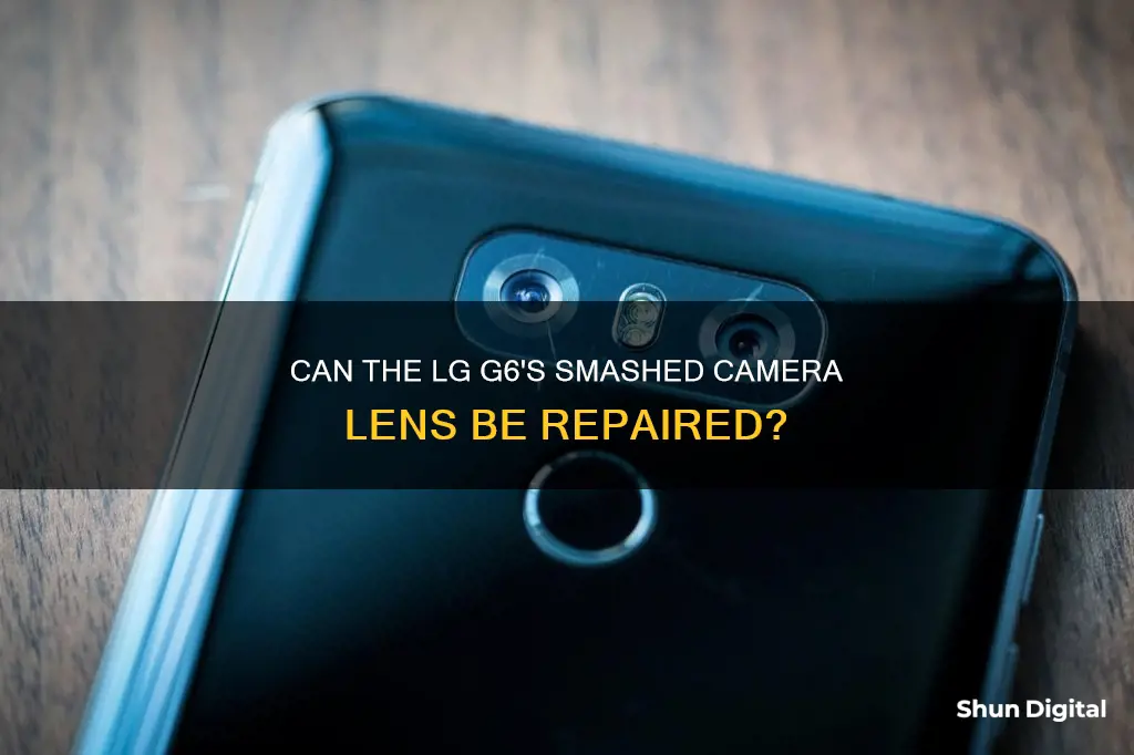 is smashed lg g6 camera lense repairable