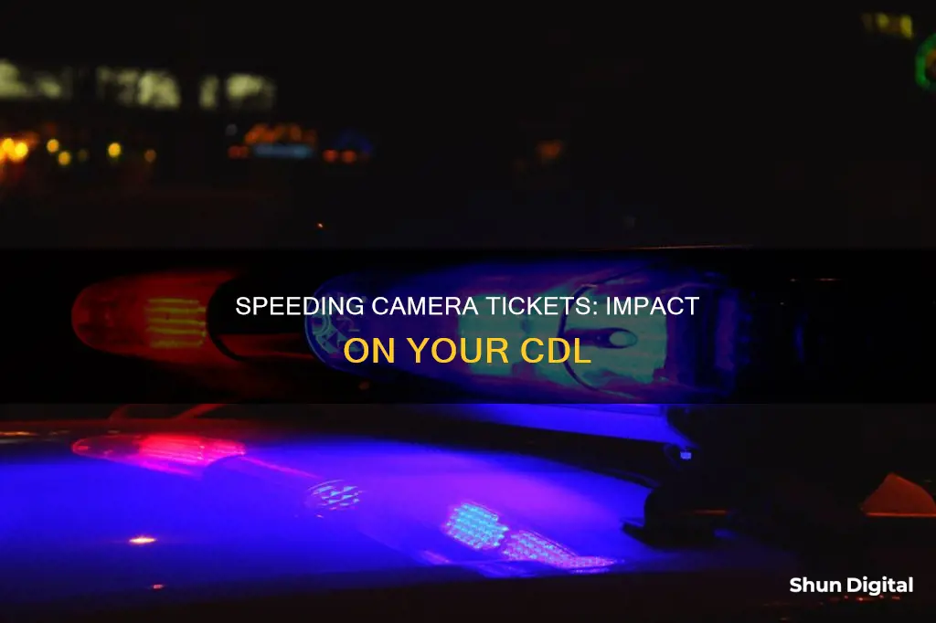 is speeding camera tickets affect your cdl