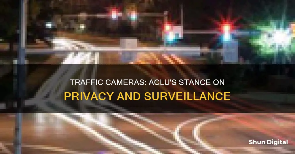 is the aclu against traffic cameras