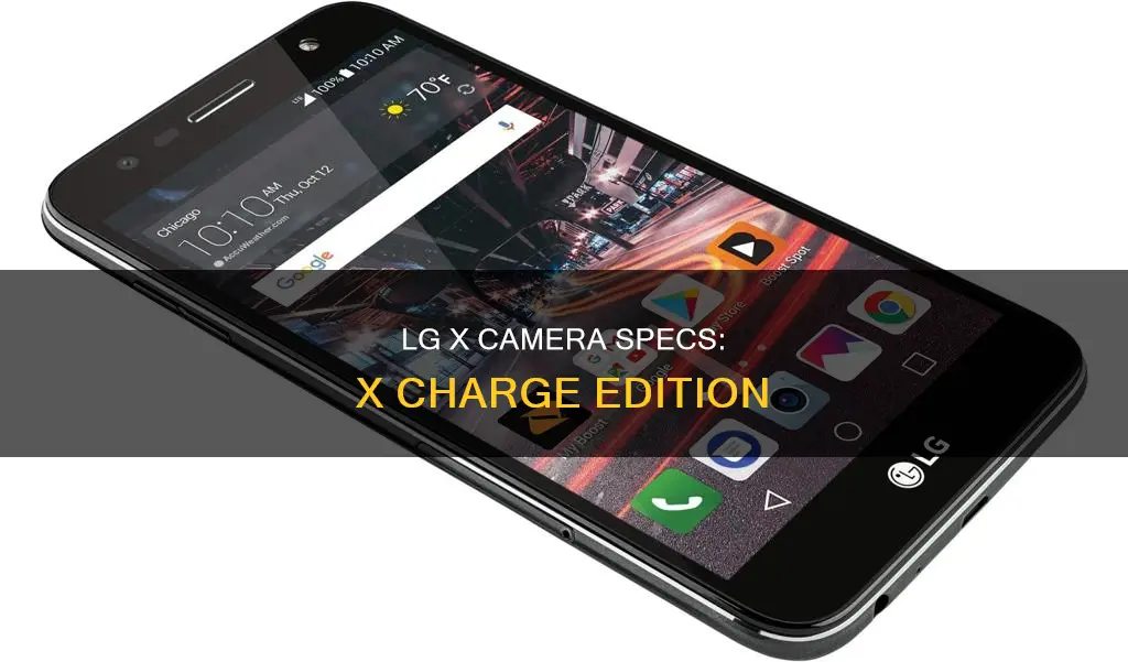 is the camera on the lg x charge