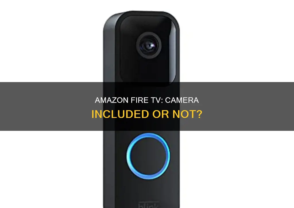 is there a camera on amazon fire tv