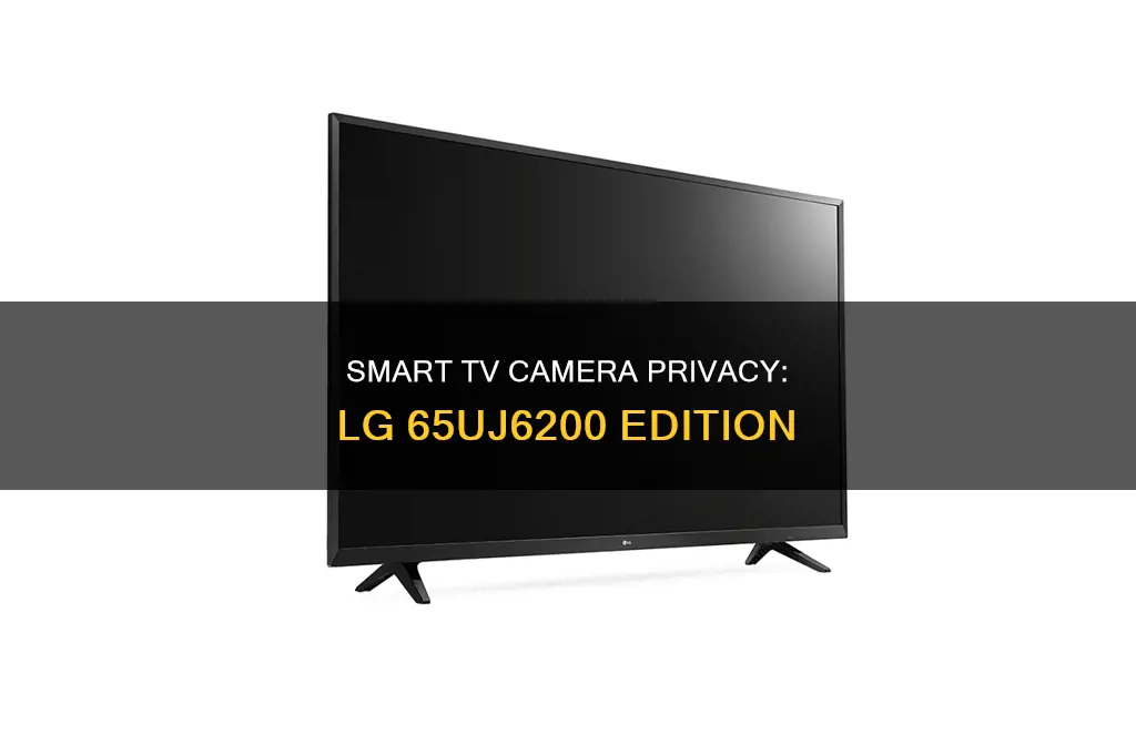 is there a camera on my lg 65uj6200 smart tv