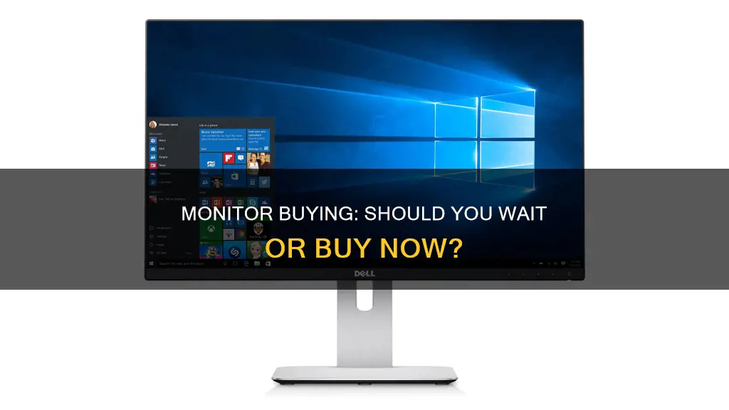 should i wait to buy a monitor