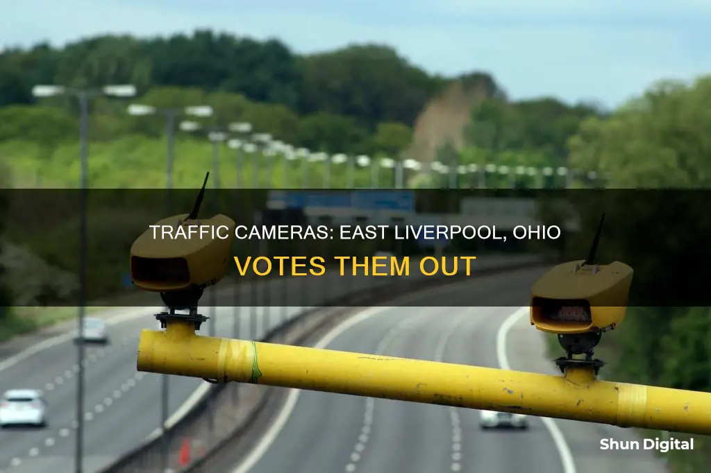 were tge traffic cameras voted out in east liverpool ohio