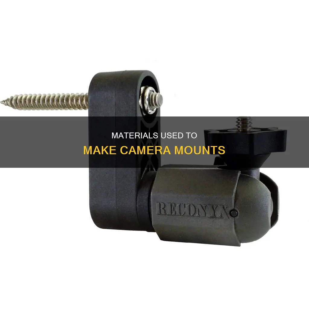 what are camera mounts made out of