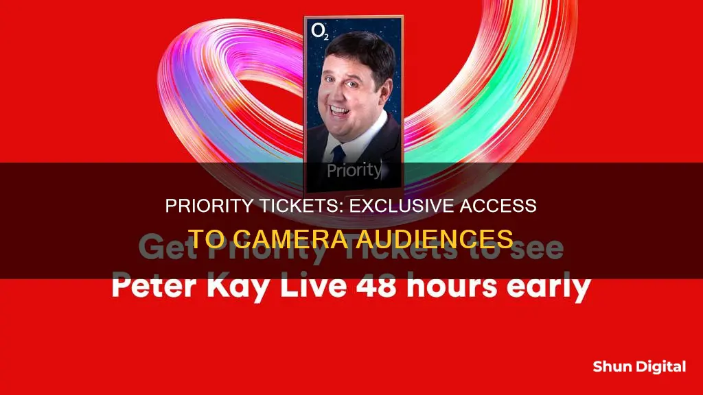 what are priority tickets on camera audiences