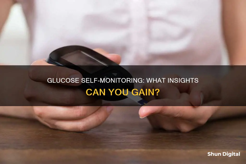 what does self monitoring of glucose tell you