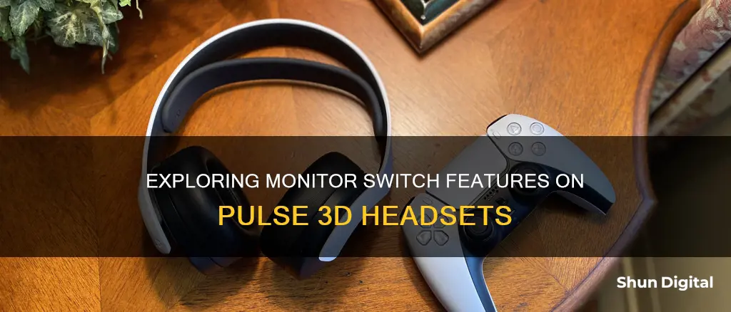 what does the monitor switch do on pulse 3d headset