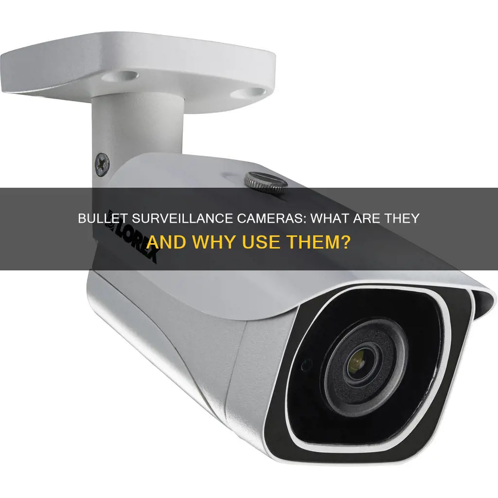 what is a bullet surveillance camera