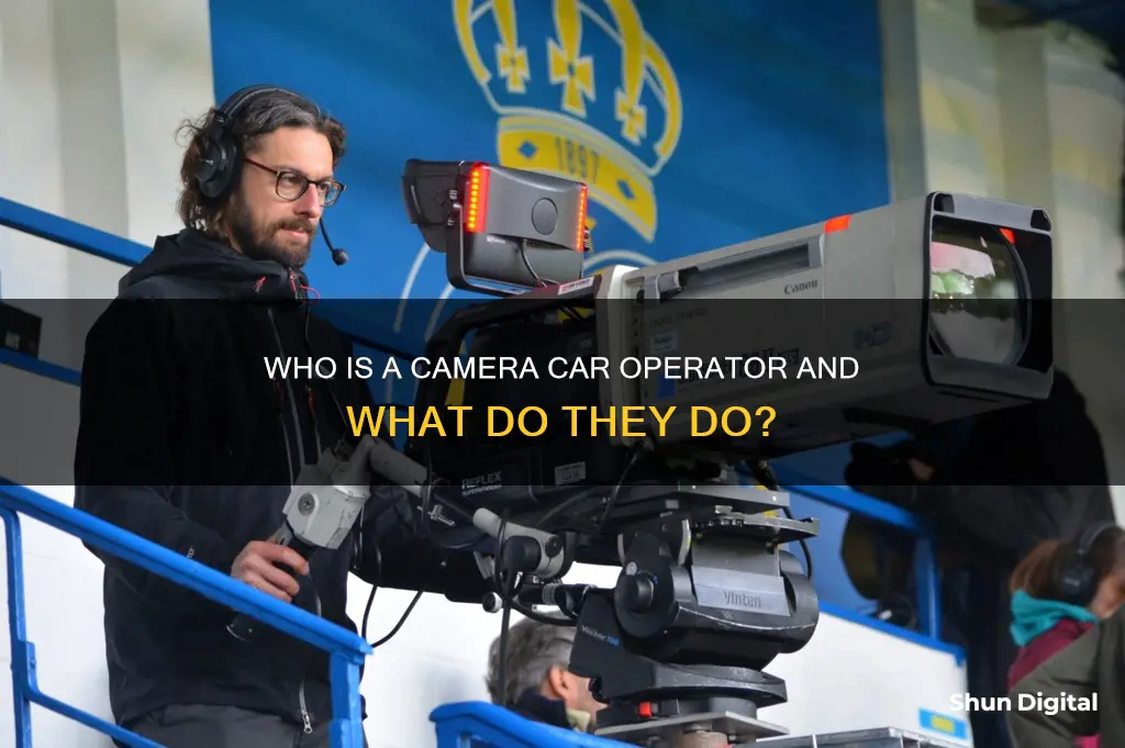 what is a camera car operator