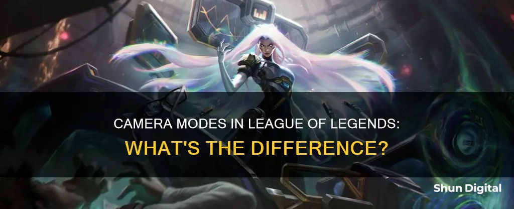 what is difference between camera modes in lol