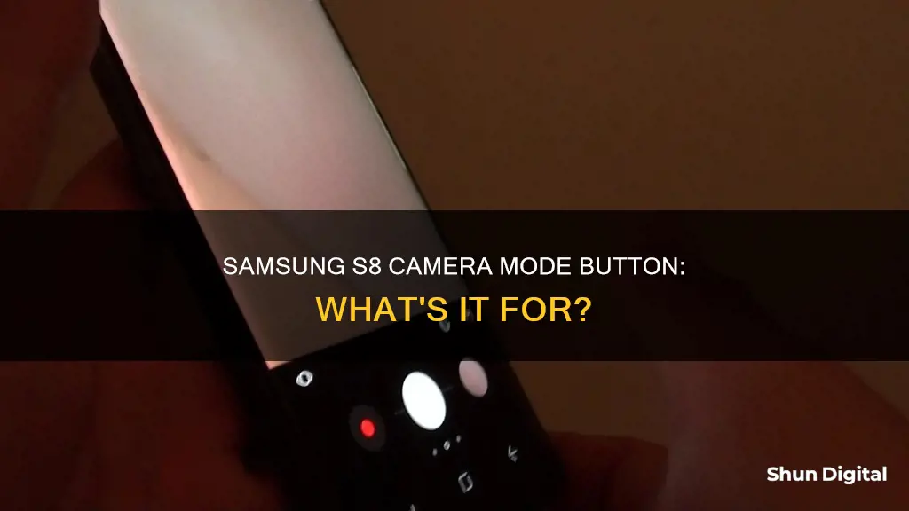 what is mode button in s8 camera