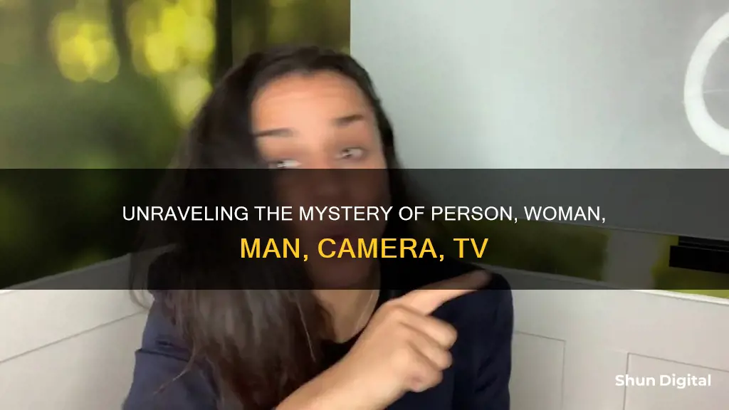 what is person woman man camera tv all about