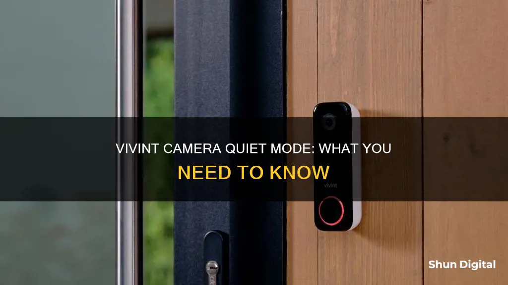 what is quiet mode on vivint camera