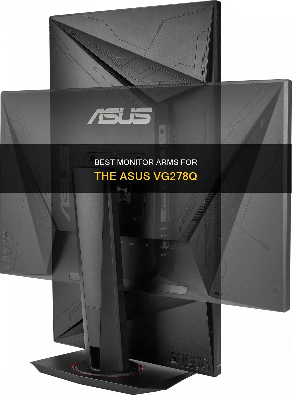 what monitor arm fits the asus vg278q