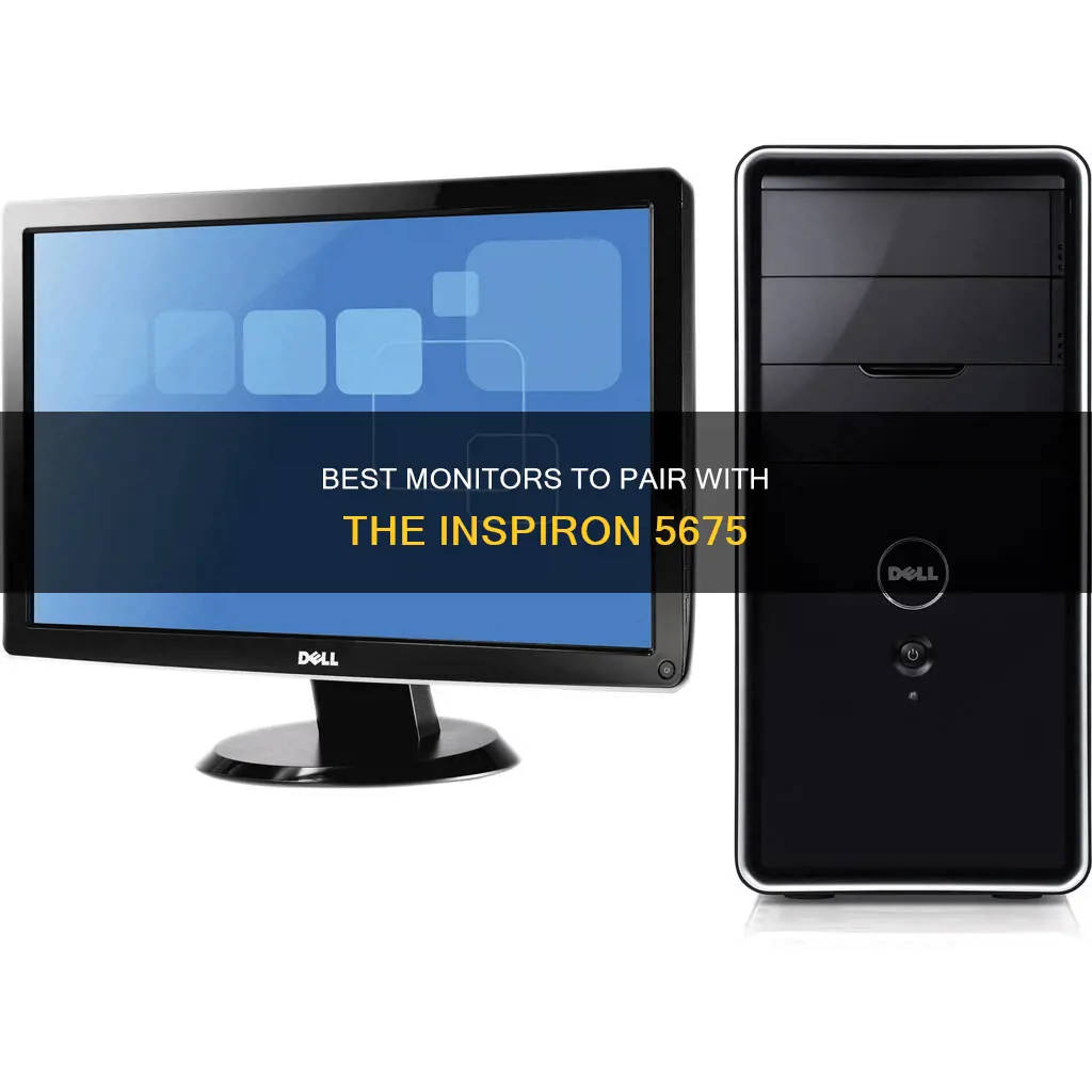 what monitor to buy with inspiron 5675