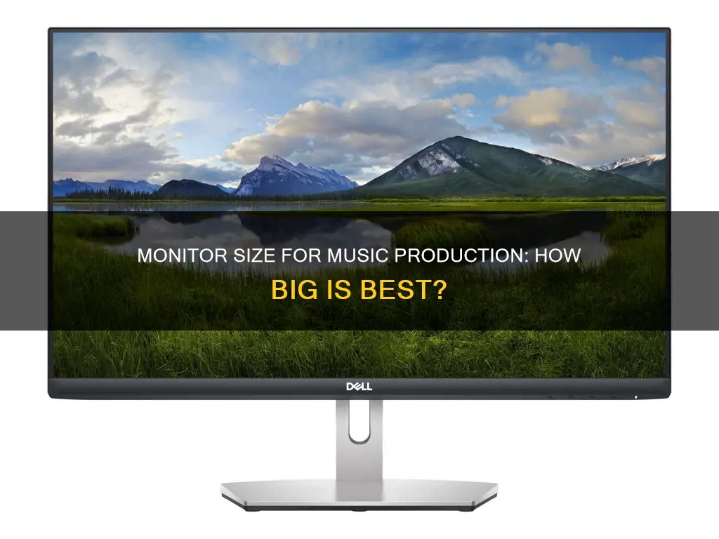 what size monitor for music production