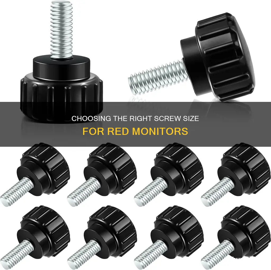 what size screw for red monitor