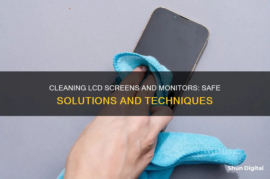 what to clean lcd monitors and touch screens with