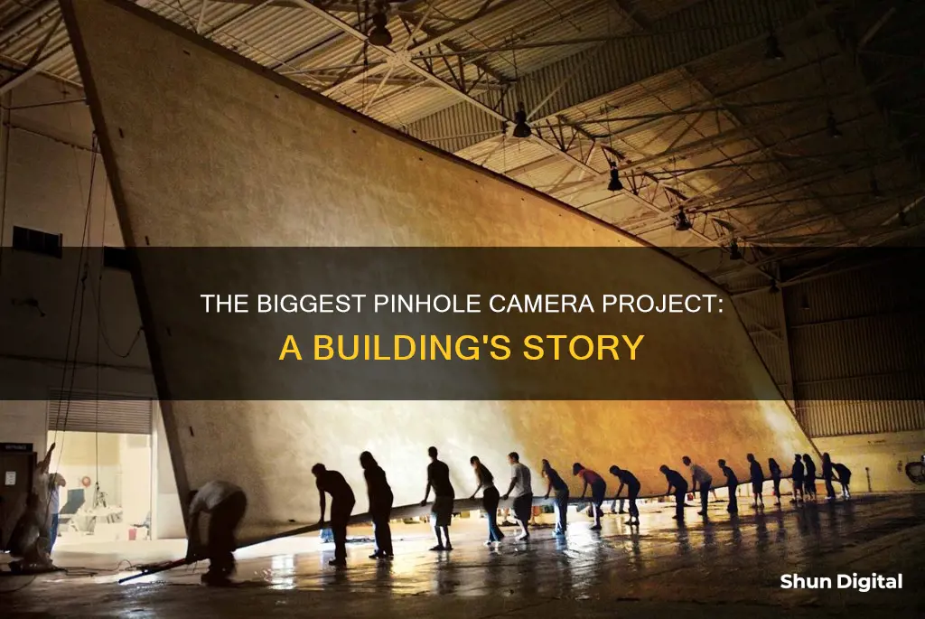 what was the largest pinhole camera made from