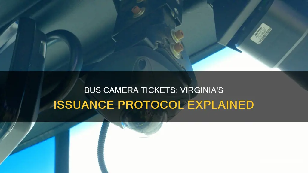 when are bus camera tickets issued in Virginia