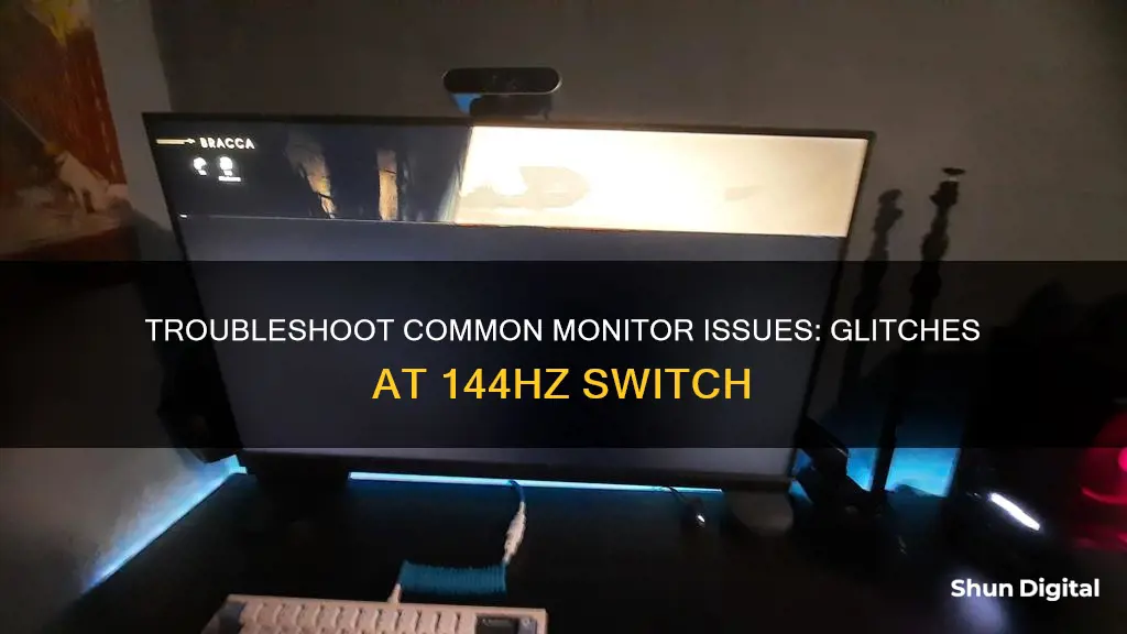 when i switch my monitor to 144hz the bottom glitches