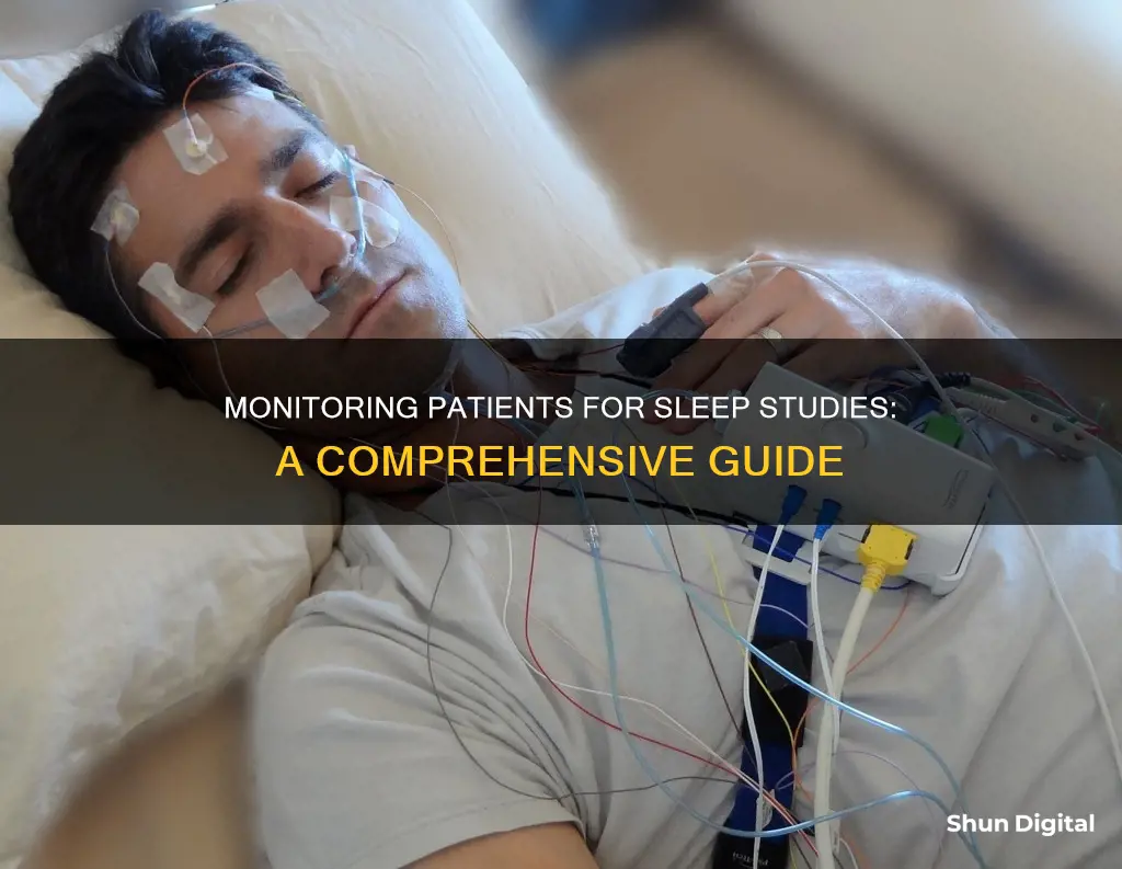 when monitoring a patient for a sleep study