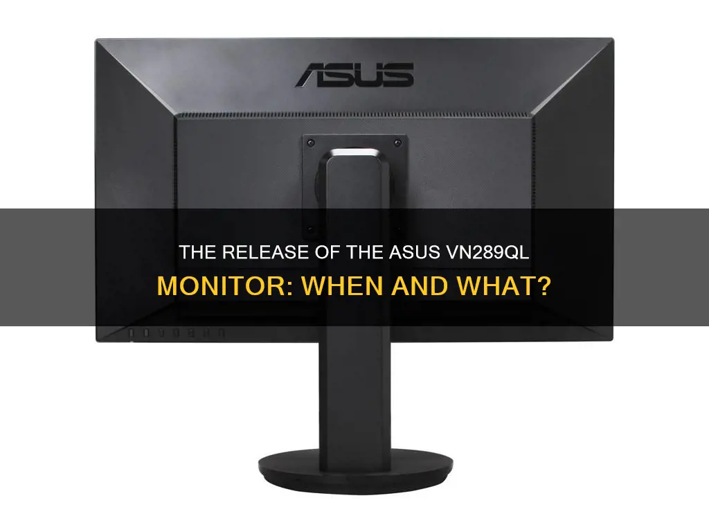 when was the asus vn289ql monitor re eased