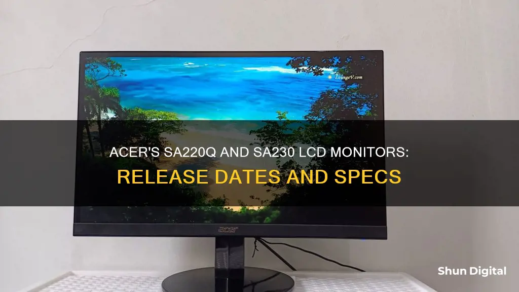 when were acer lcd monitor sa220q sa230 released