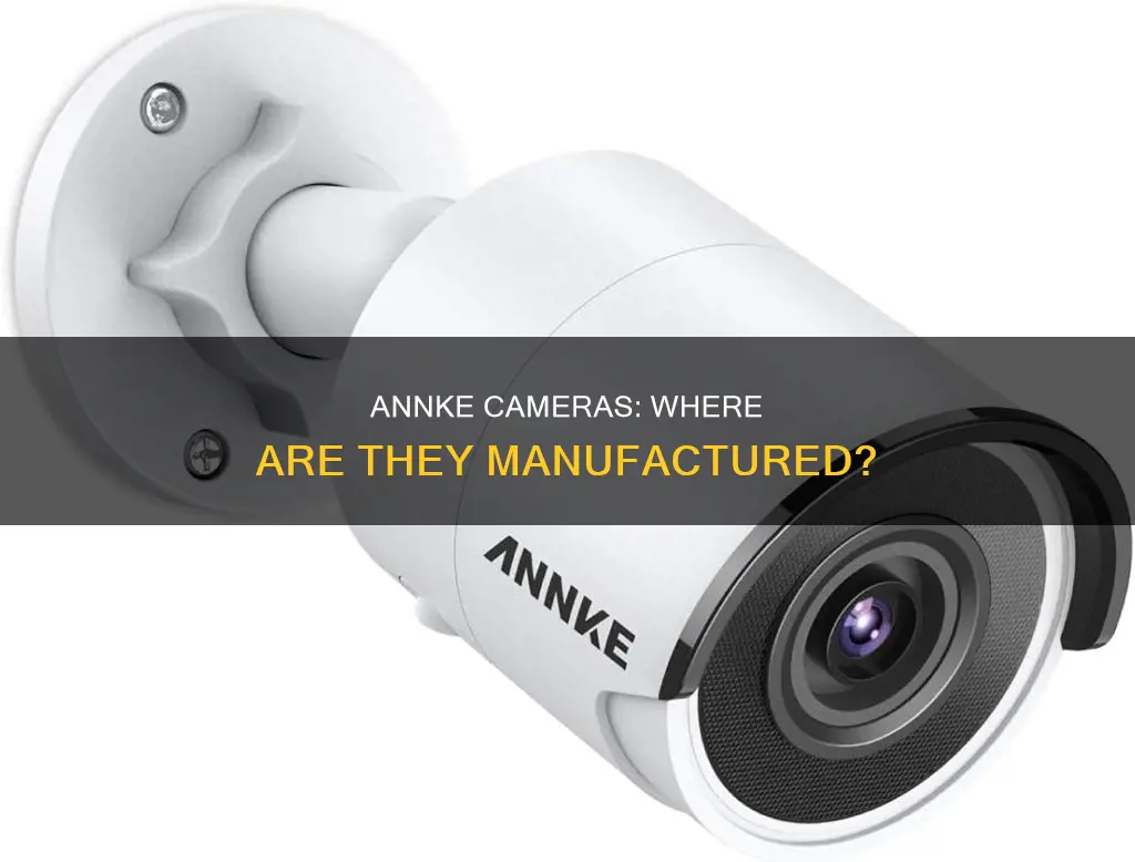 where are annke cameras made