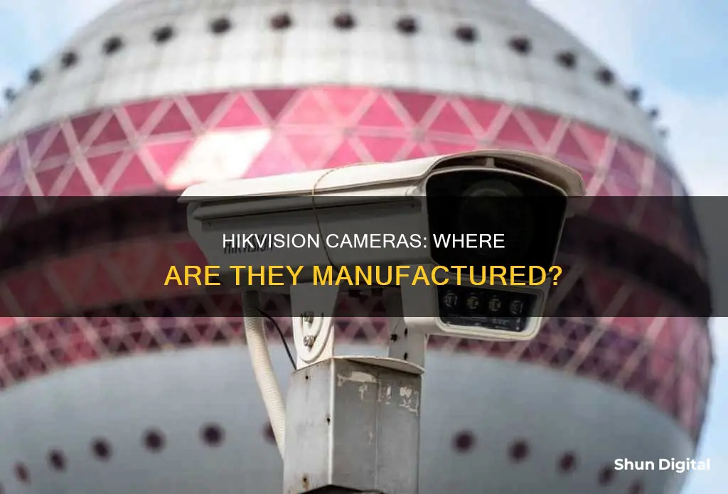 where are hikvision cameras made