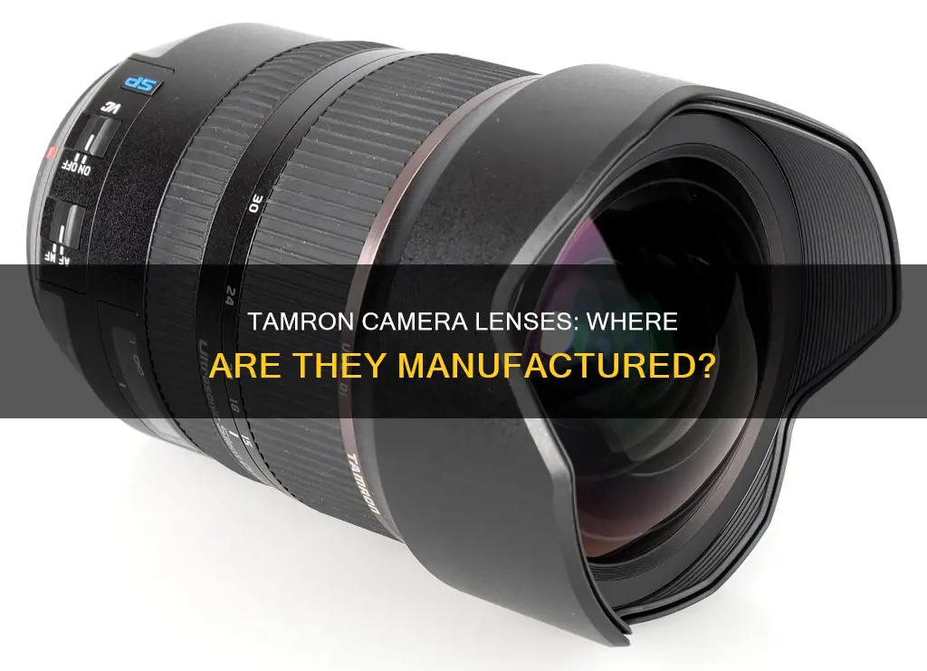 where are tamron camera lenses made