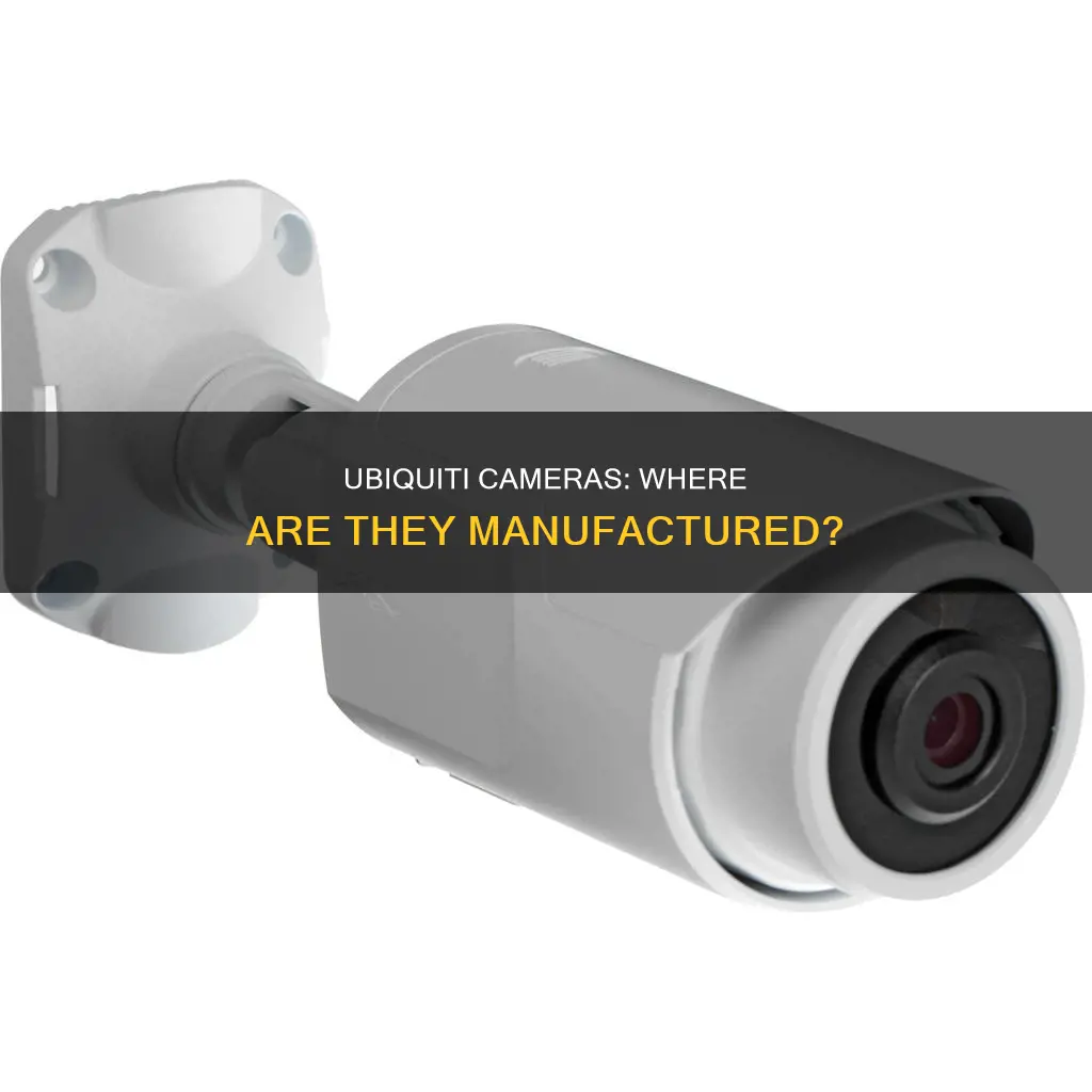 where are ubiquiti cameras made