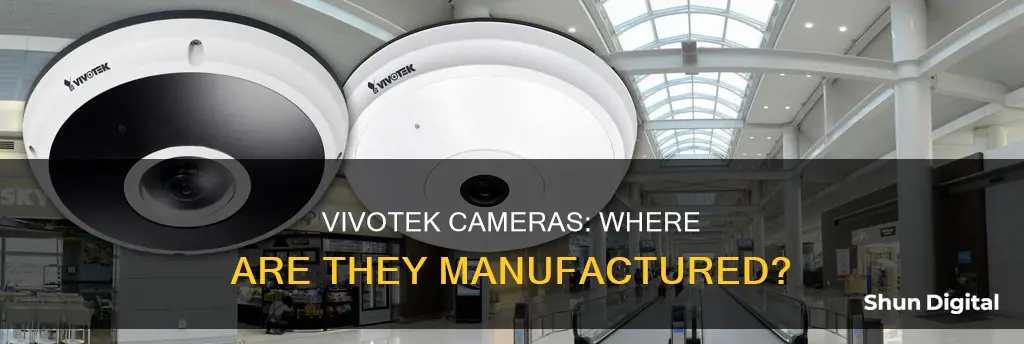 where are vivotek cameras made