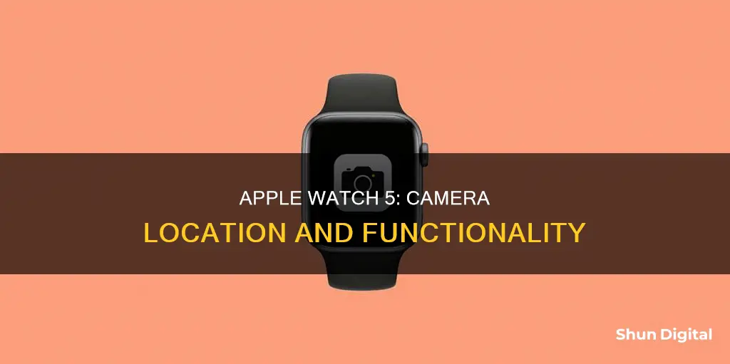 where is the camera on the apple watch 5