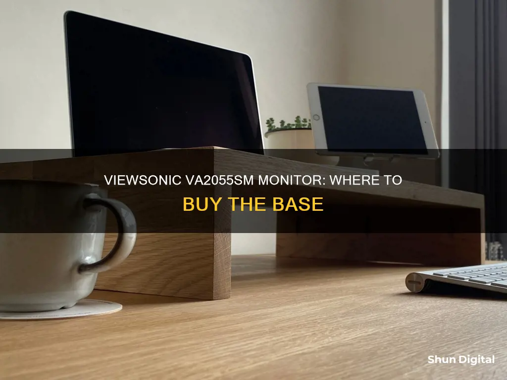 where to buy base to viewsonic va2055sm monitor