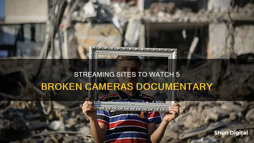 where to watch 5 broken cameras