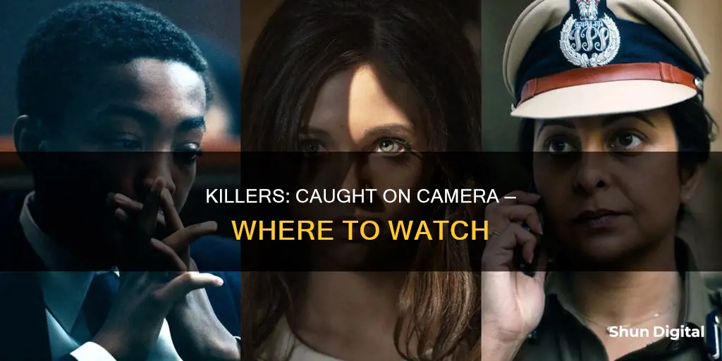 where to watch killers: caught on camera