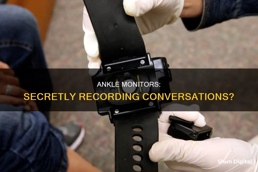 which ankle monitors record conversations