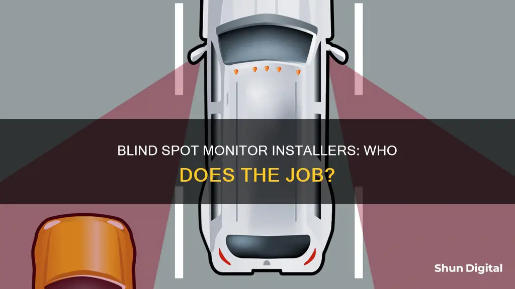 who installs blind spot monitors