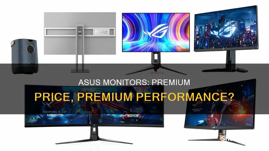 why are asus monitors so expensive