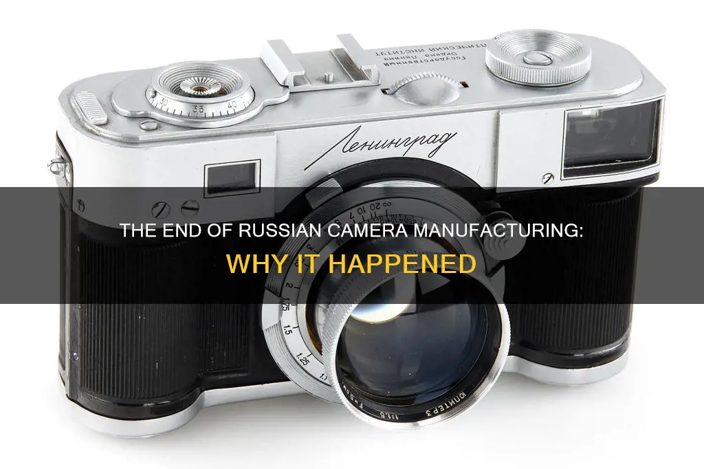 why arent russian cameras made anymore