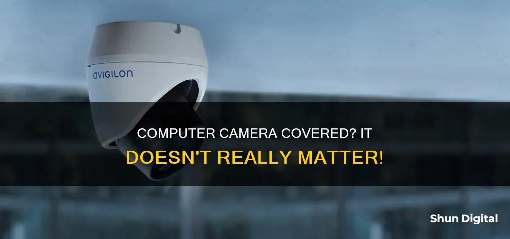 why covering your computer camera doesn