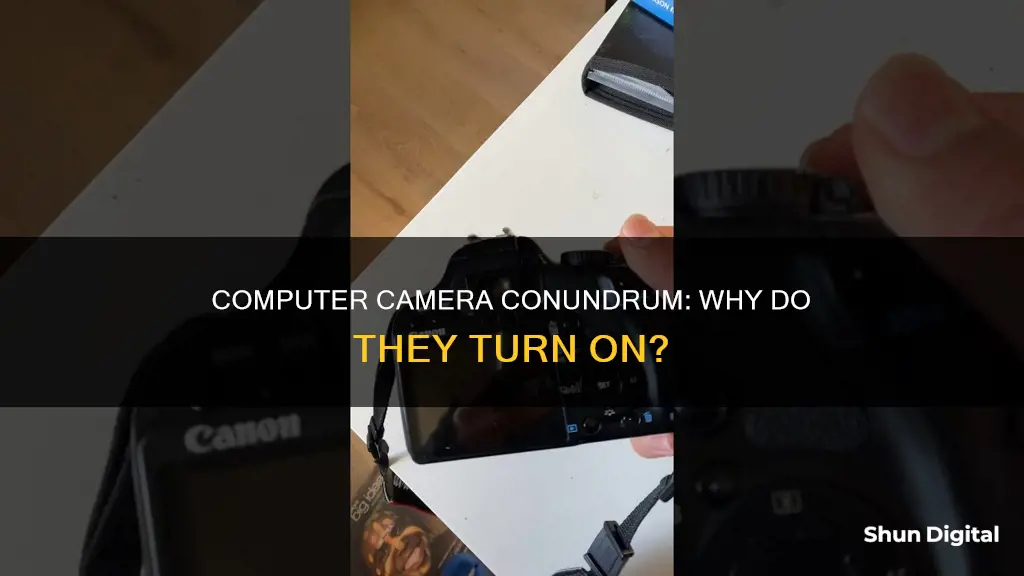 why did computer camera come on